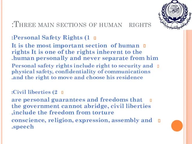 Three main sections of human rights: 1) Personal Safety Rights: