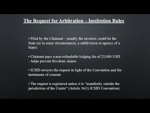 The Request for Arbitration – Institution Rules • Filed by