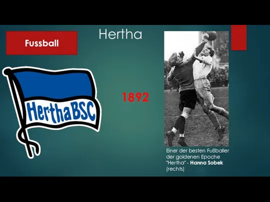 Hertha Fussball Einer der besten Fußballer der goldenen Epoche "Hertha" - Hanna Sobek (rechts) 1892