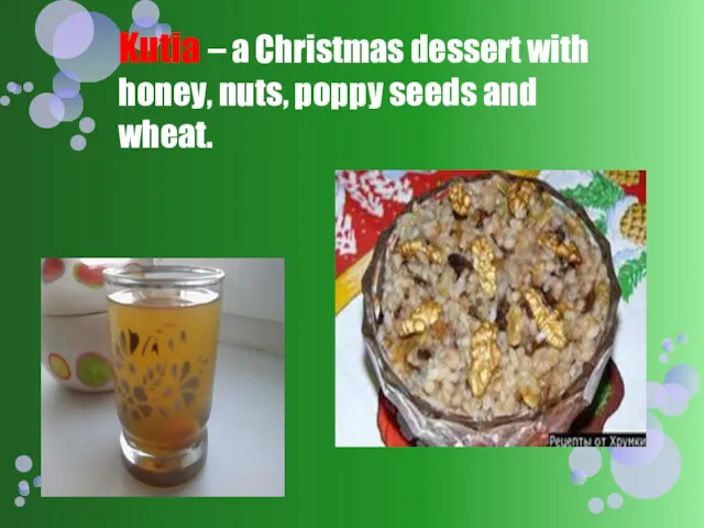 Kutia – a Christmas dessert with honey, nuts, poppy seeds and wheat.