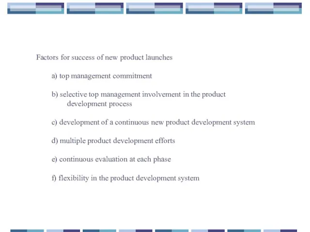 Factors for success of new product launches a) top management