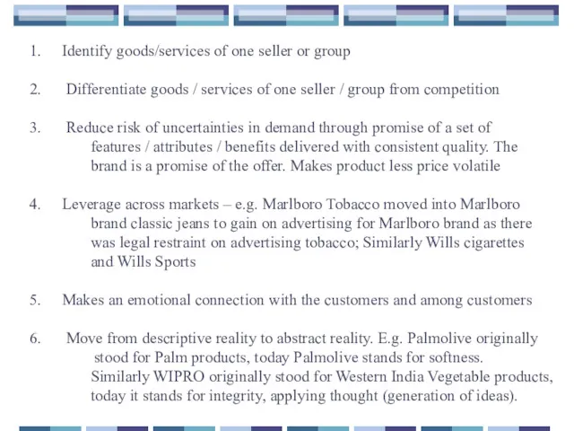 Identify goods/services of one seller or group Differentiate goods /