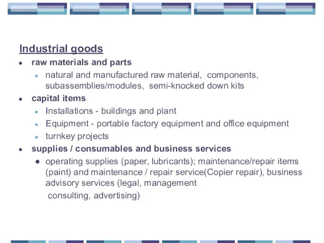 Industrial goods raw materials and parts natural and manufactured raw