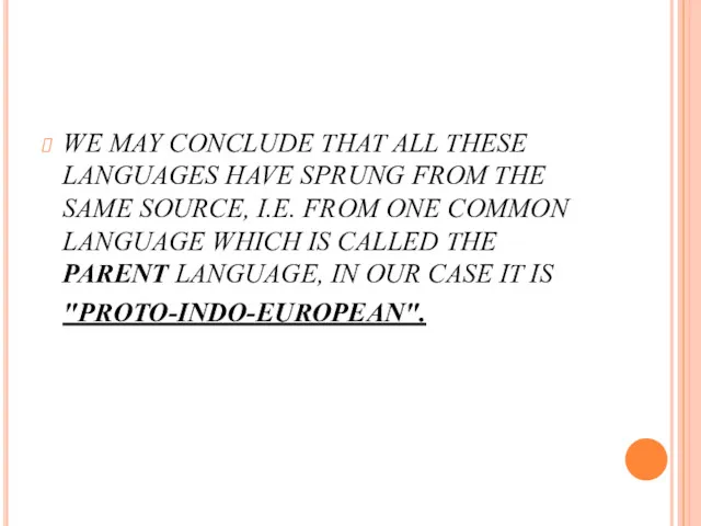 WE MAY CONCLUDE THAT ALL THESE LANGUAGES HAVE SPRUNG FROM THE SAME SOURCE,