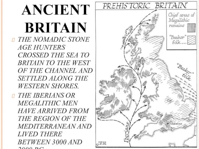ANCIENT BRITAIN THE NOMADIC STONE AGE HUNTERS CROSSED THE SEA TO BRITAIN TO