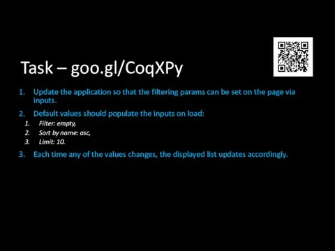 Task – goo.gl/CoqXPy Update the application so that the filtering