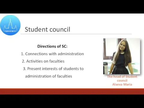 Student council The head of Student council Alaeva Maria Directions