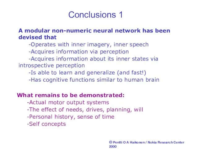 Conclusions 1 A modular non-numeric neural network has been devised