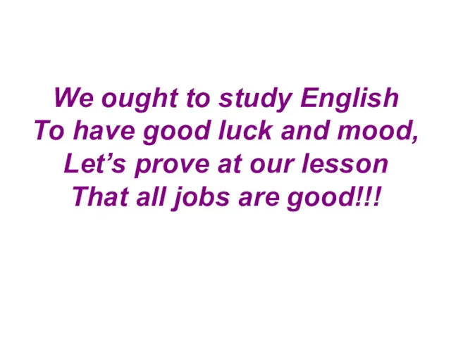 We ought to study English To have good luck and