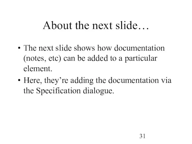About the next slide… The next slide shows how documentation