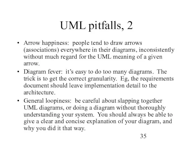 UML pitfalls, 2 Arrow happiness: people tend to draw arrows