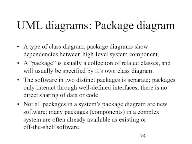 UML diagrams: Package diagram A type of class diagram, package