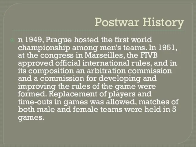 Postwar History n 1949, Prague hosted the first world championship