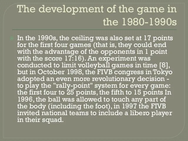 The development of the game in the 1980-1990s In the