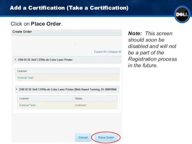 Add a Certification (Take a Certification) Click on Place Order.