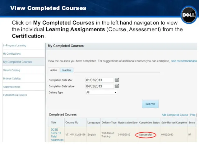 View Completed Courses Click on My Completed Courses in the