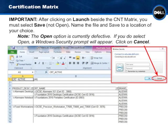 Certification Matrix IMPORTANT: After clicking on Launch beside the CNT