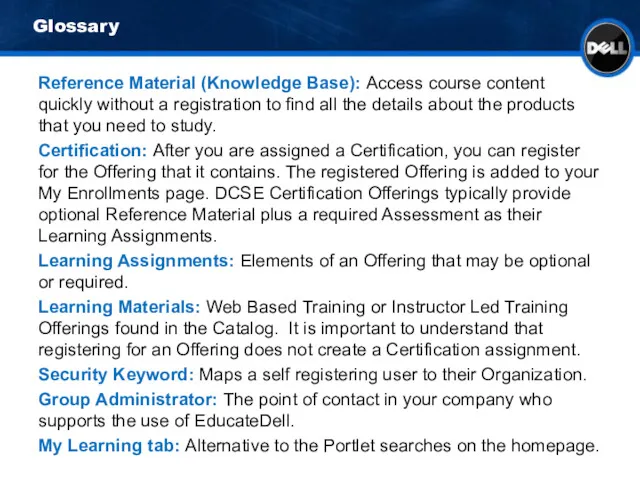 Glossary Reference Material (Knowledge Base): Access course content quickly without