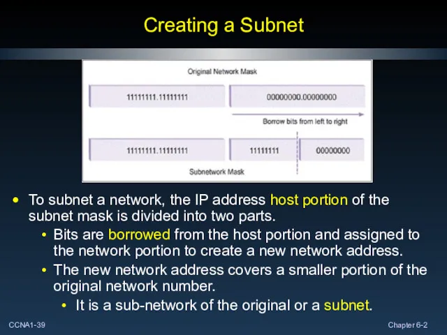 Creating a Subnet To subnet a network, the IP address