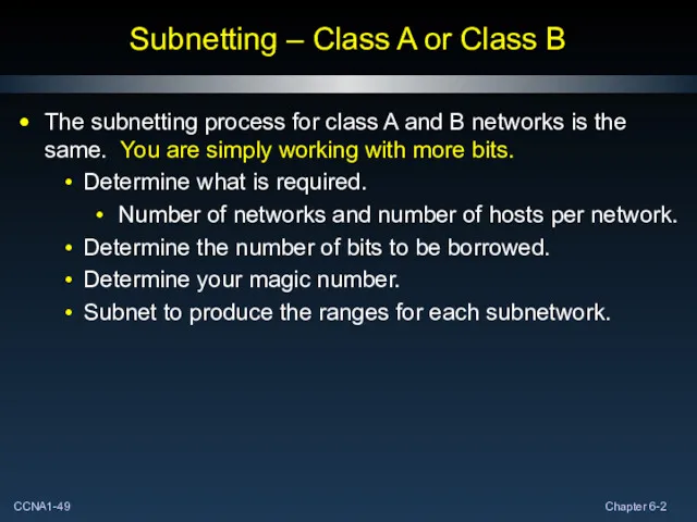 Subnetting – Class A or Class B The subnetting process for class A