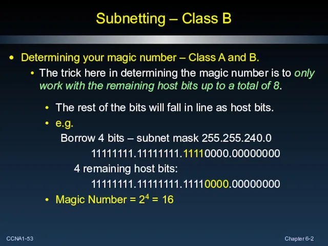 Subnetting – Class B Determining your magic number – Class A and B.