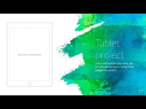 Place your screenshot here Tablet project Show and explain your