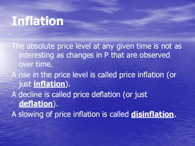 Inflation The absolute price level at any given time is