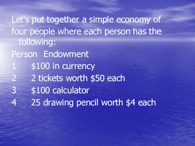 Let's put together a simple economy of four people where