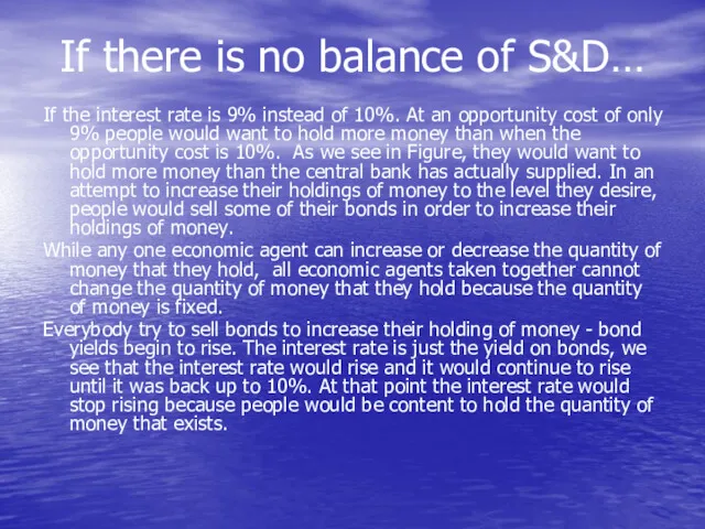 If there is no balance of S&D… If the interest