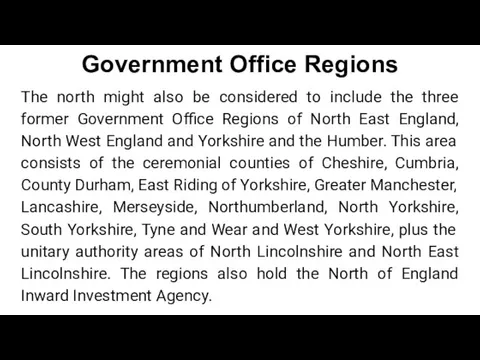 Government Office Regions The north might also be considered to