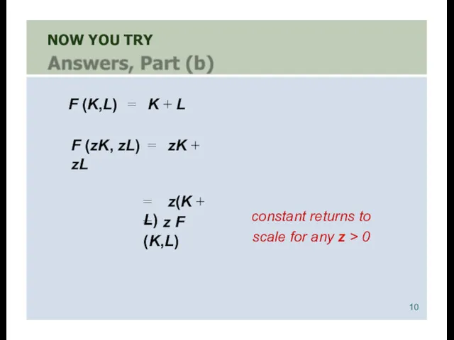 NOW YOU TRY F (K,L) = K + L F