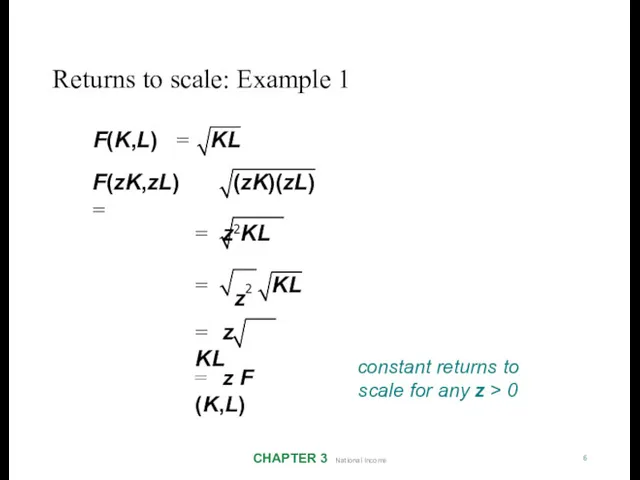 Returns to scale: Example 1 CHAPTER 3 National Income 6