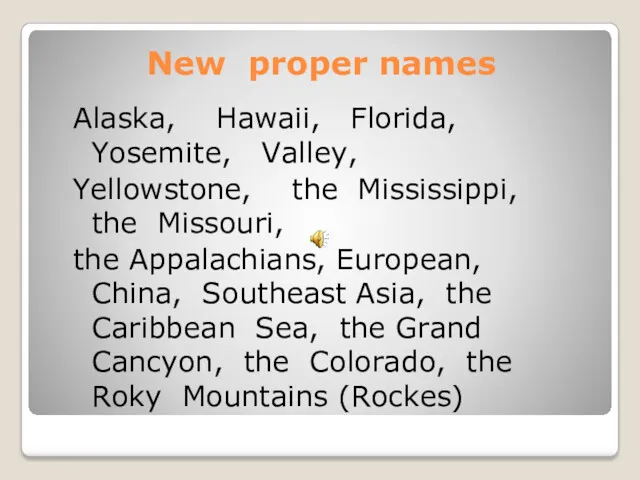 New proper names Alaska, Hawaii, Florida, Yosemite, Valley, Yellowstone, the