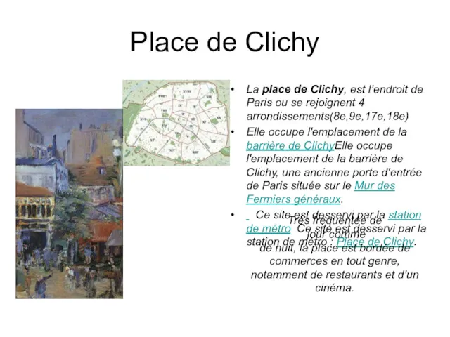 Place de Clichy La place de Clichy, est l’endroit de