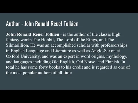 Author - John Ronald Reuel Tolkien John Ronald Reuel Tolkien