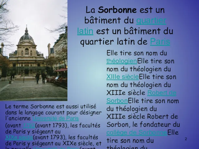 La Sorbonne est un bâtiment du quartier latin est un bâtiment du quartier