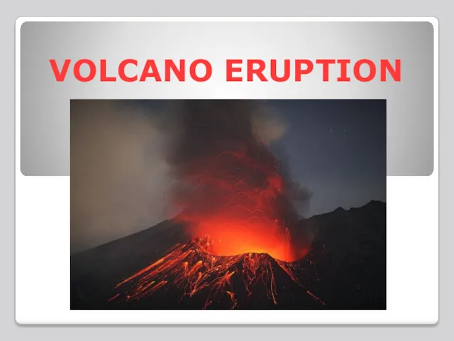 VOLCANO ERUPTION