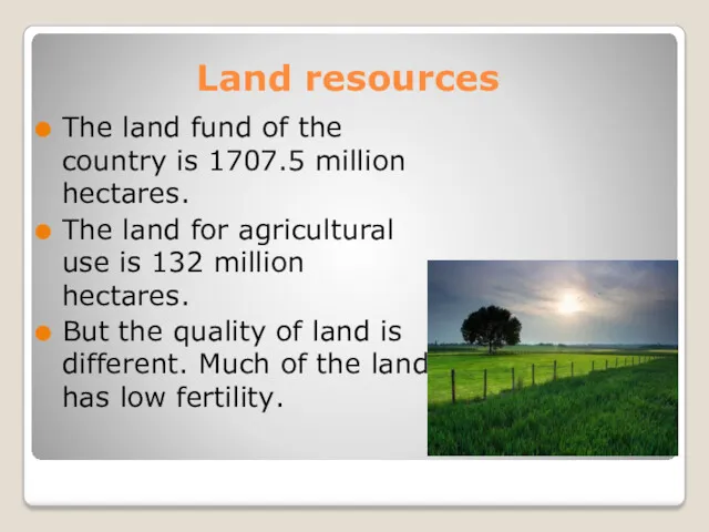 Land resources The land fund of the country is 1707.5