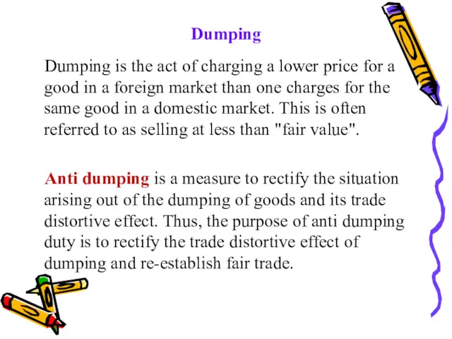 Dumping Dumping is the act of charging a lower price