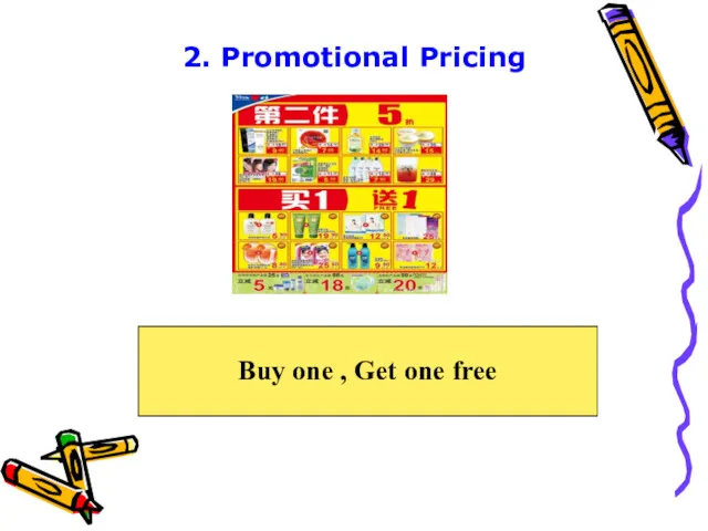 2. Promotional Pricing Buy one , Get one free