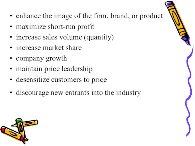 enhance the image of the firm, brand, or product maximize