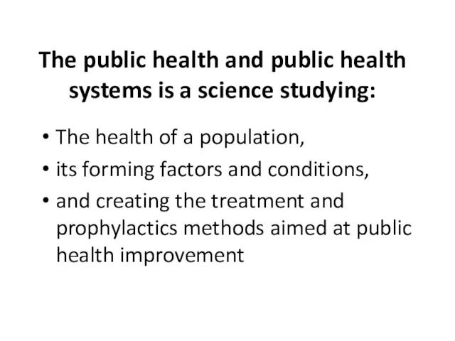 The public health and public health systems is a science