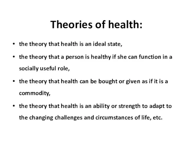 Theories of health: the theory that health is an ideal