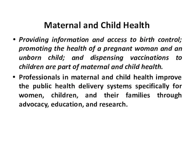 Maternal and Child Health Providing information and access to birth