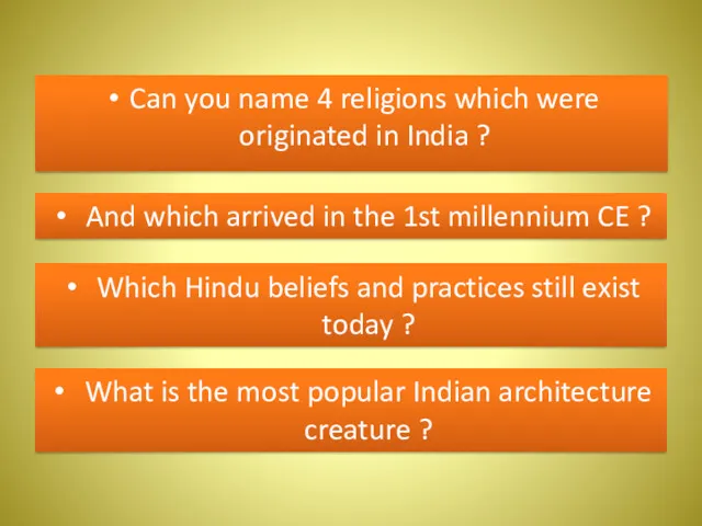 Can you name 4 religions which were originated in India