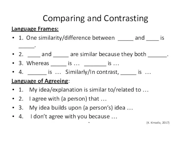 Comparing and Contrasting Language Frames: 1. One similarity/difference between _____