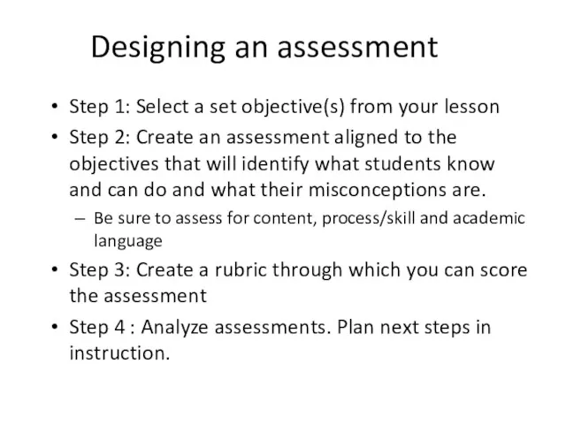 Designing an assessment Step 1: Select a set objective(s) from