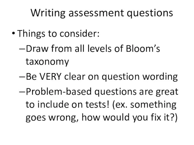Writing assessment questions Things to consider: Draw from all levels