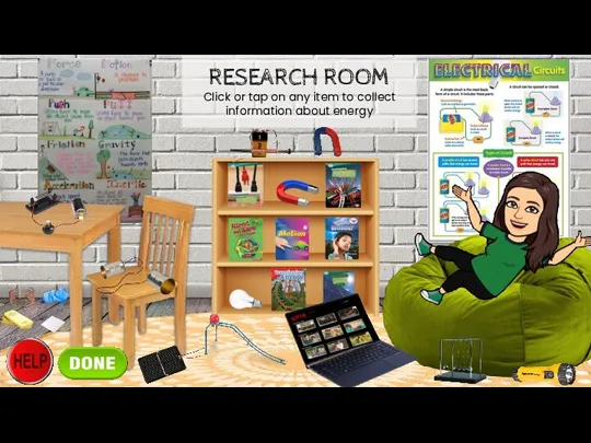 RESEARCH ROOM Click or tap on any item to collect information about energy