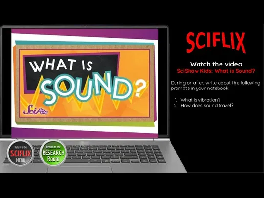 Watch the video SciShow Kids: What is Sound? During or